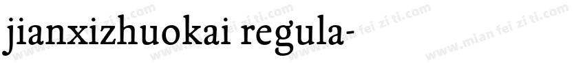 jianxizhuokai regula字体转换